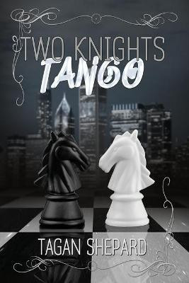 Two Knights Tango(English, Paperback, Shepard Tagan)