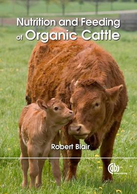 Nutrition and Feeding of Organic Cattle(English, Hardcover, Blair Robert)