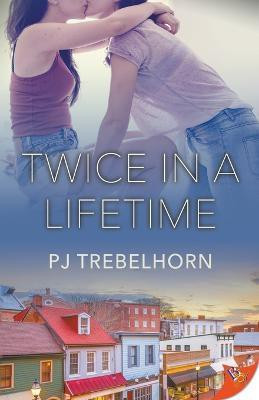 Twice in a Lifetime(English, Paperback, Trebelhorn Pj)
