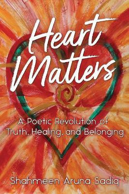 Heart Matters(English, Paperback, Sadiq Shahmeen Aruna)