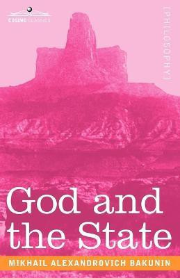 God and the State(English, Paperback, Bakunin Mikhail Aleksandrovich)