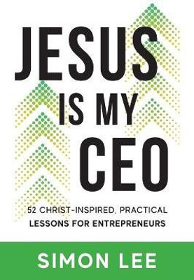 Jesus Is My CEO(English, Paperback, Lee Simon)