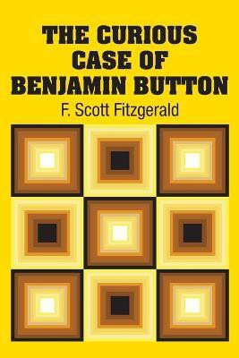 The Curious Case of Benjamin Button(English, Paperback, Fitzgerald F Scott)