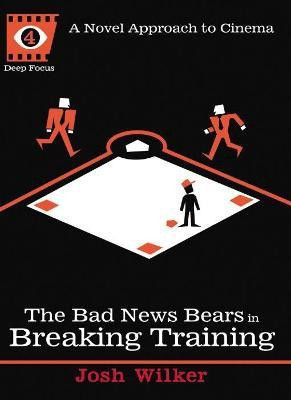The Bad News Bears in Breaking Training(English, Paperback, Wilker Josh)