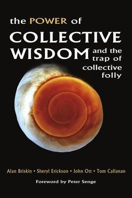 The Power of Collective Wisdom: And the Trap of Collective Folly(English, Paperback, Briskin Alan)