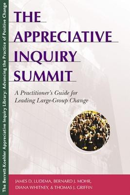 The Appreciative Inquiry Summit - A Practioner's Guide for Leading Large-Group Change(English, Paperback, LUDEMA)