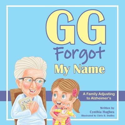 GG Forgot My Name(English, Paperback, Hughes Cynthia)