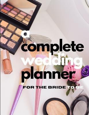 A Complete Wedding Planner For The Bride To Be(English, Paperback, Read Me Press Pick Me)