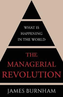 The Managerial Revolution(English, Paperback, Burnham James)