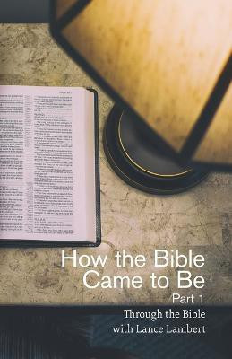 How the Bible Came to Be(English, Paperback, Lambert Lance)