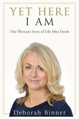Yet Here I Am(English, Paperback, Binner Deborah)