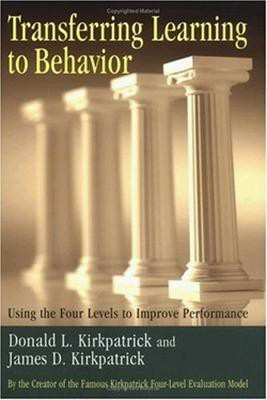 Transferring Learning to Behaviour; Using the Four Levels to Improve Performance(English, Hardcover, KIRKPATRICK)
