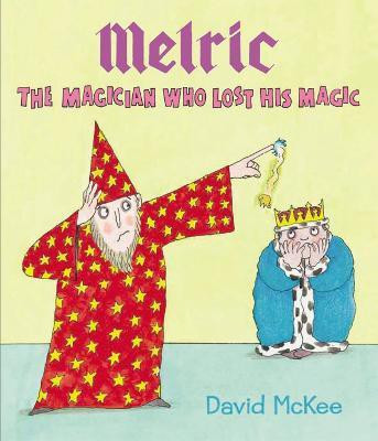 Melric the Magician Who Lost His Magic(English, Paperback, McKee David)