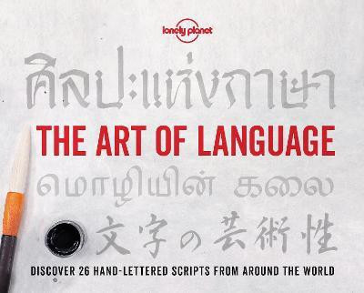 Lonely Planet The Art of Language(English, Paperback, Lonely Planet Zora)