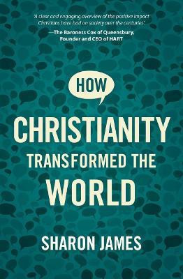 How Christianity Transformed the World(English, Paperback, James Sharon)