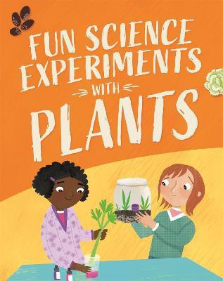 Fun Science: Experiments with Plants(English, Paperback, Martin Claudia)
