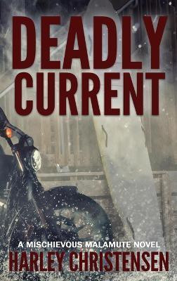 Deadly Current(English, Hardcover, Christensen Hartley)