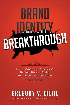 Brand Identity Breakthrough(English, Paperback, Diehl Gregory V)