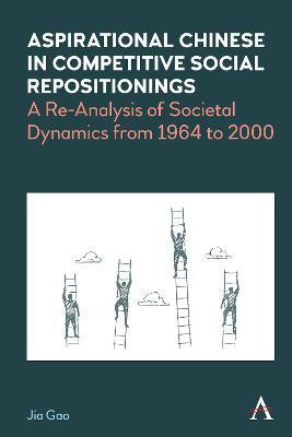Aspirational Chinese in Competitive Social Repositionings(English, Hardcover, Gao Jia)