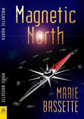 Magnetic North(English, Paperback, Bassette Marie)