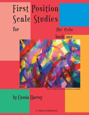 First Position Scale Studies for the Cello, Book One(English, Paperback, Harvey Cassia)