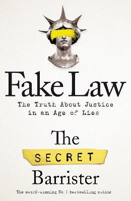 Fake Law  - The Truth About Justice in an Age of Lies(English, Paperback, Barrister The Secret)