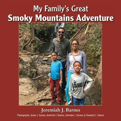 My Family's Great Smoky Mountains Adventure(English, Paperback, Barnes Jeremiah J)