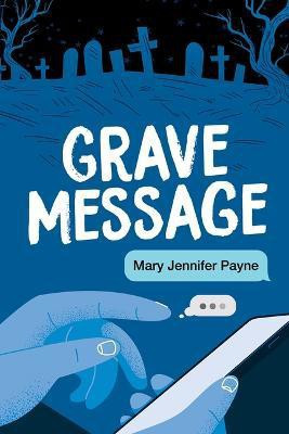 Grave Message(English, Paperback, Payne Mary Jennifer)