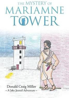 The Mystery of Mariamne Tower(English, Paperback, Miller Donald Craig)