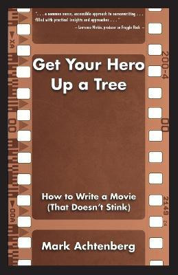 Get Your Hero Up a Tree(English, Paperback, Achtenberg Mark)