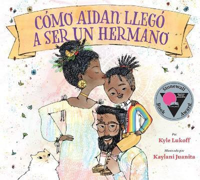 Como Aidan Llego A Ser un Hermano(Spanish, Paperback, Lukoff Kyle)