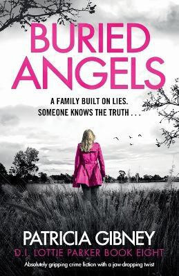 Buried Angels: Absolutely gripping crime fiction with a jaw-dropping twist(English, Paperback, Gibney Patricia)