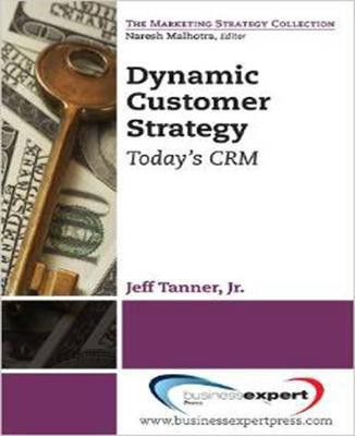 Dynamic Customer Strategy(English, Paperback, Tanner Jr. Jeff)