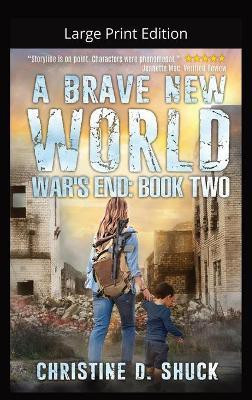 A Brave New World-Large Print(English, Hardcover, Shuck Christine D)