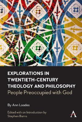 Explorations in Twentieth-century Theology and Philosophy(English, Hardcover, Loades Ann)