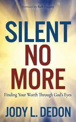 Silent No More(English, Paperback, Jody L. Dedon)