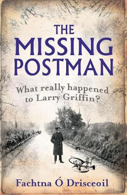 The Missing Postman(English, Paperback, O Drisceoil Fachtna Mr)