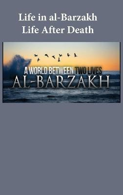 Life in al-Barzakh(English, Hardcover, Ibn Kathir)