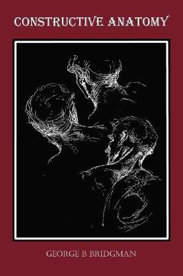 Constructive Anatomy (Fully Illustrated)(English, Hardcover, Bridgman George B)