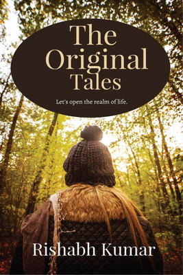 The Original Tales(English, Paperback, Rishabh Kumar)