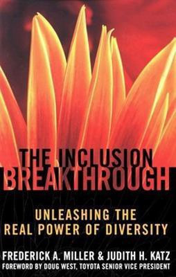 The Inclusion Breakthrough- Unleashing the Real Power of Diversity(English, Paperback, MILLER)
