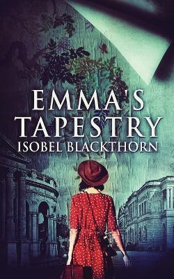 Emma's Tapestry(English, Paperback, Blackthorn Isobel)