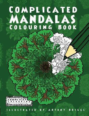 Complicated Mandalas(English, Paperback, Colouring Complicated)