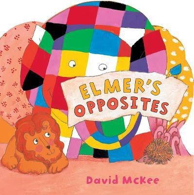 Elmer's Opposites(English, Hardcover, McKee David)