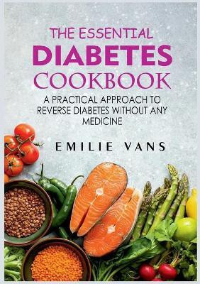 The Essential Diabetes Cookbook(English, Paperback, Vans Emilie)
