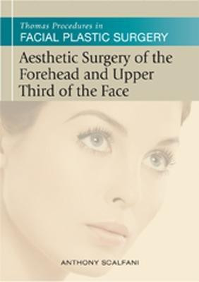 Thomas Procedures in Facial Plastic Surgery: Aesthetic Surgery of the Forehead & Upper Third of the Face(English, Hardcover, Sclafani Anthony)