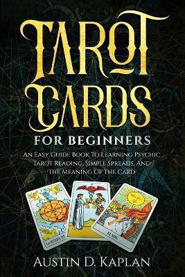 Tarot Cards For Beginners(English, Paperback, Kaplan Austin D)