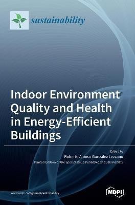 Indoor Environment Quality and Health in Energy-Efficient Buildings(English, Hardcover, unknown)