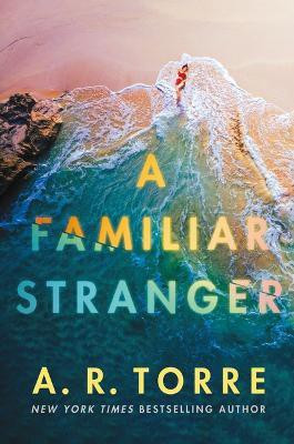A Familiar Stranger(English, Paperback, Torre A. R.)