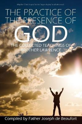 The Practice of the Presence of God by Brother Lawrence(English, Paperback, Lawrence Brother)
